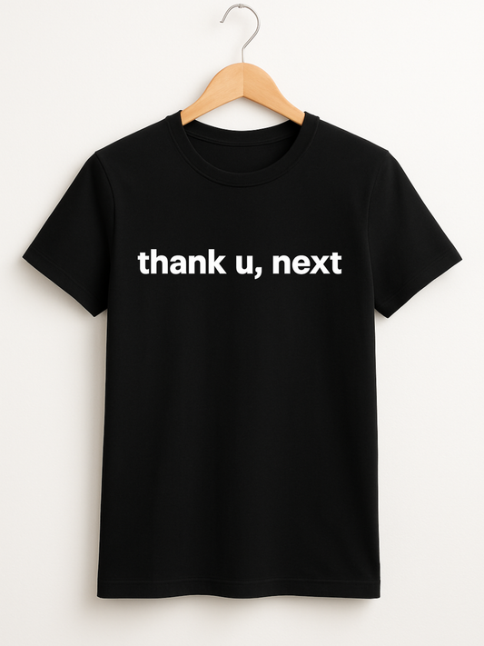 Attitude Tees - Thank you, next!