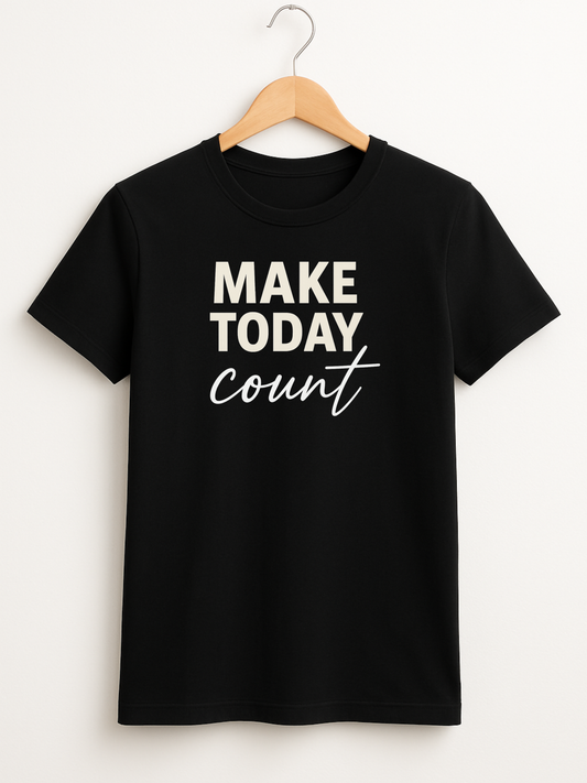 Make Today Count