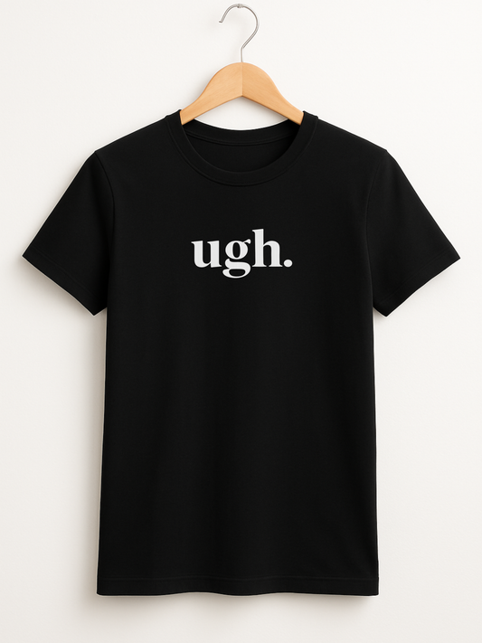 Attitude Tees - UGH